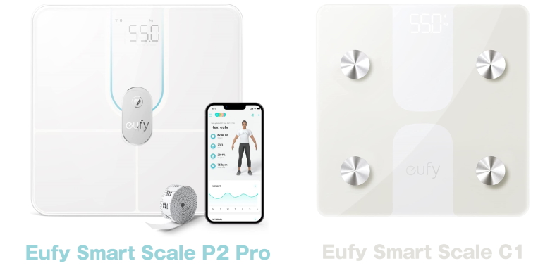 Eufy Smart Scale P2 Pro と Eufy Smart Scale C1